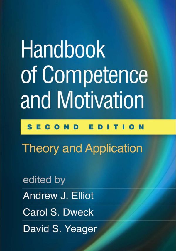 Handbook Of Competence And Motivation Theory And Application 2nd Edition Andrew J Elliot