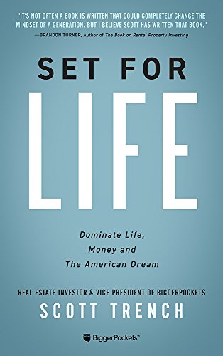 Set For Life Dominate Life Money And The American Dream Scott Trench