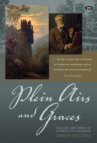 Plein Airs And Graces The Life And Times Of George Collingridge Adrian Mitchell