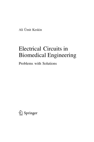 Electrical Circuits In Biomedical Engineering Problems With Solutions Ali Mit Keskin