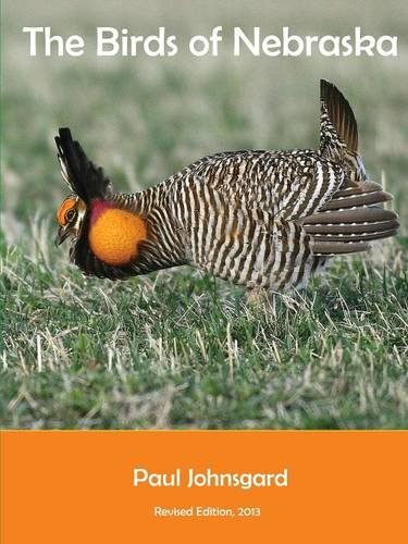 The Birds Of Nebraska Revised Edition 2013 Revised Ed Paul Johnsgard
