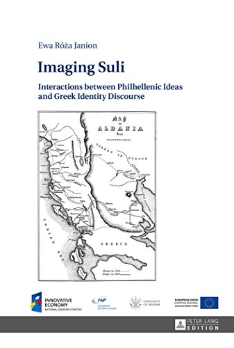 Imaging Suli Interactions Between Philhellenic Ideas And Greek Identity Discourse Ewa Ra Janion