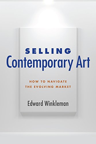 Selling Contemporary Art How To Navigate The Evolving Market Edward Winkleman