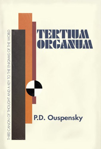 Tertium Organum The Third Canon Of Thought A Key To The Enigmas Of The World P D Ouspensky
