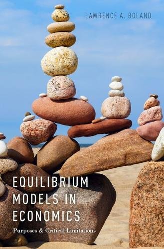Equilibrium Models In Economics Purposes And Critical Limitations 1st Edition Lawrence A Boland