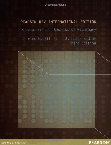 Kinematics And Dynamics Of Machinery 3rd Charles E Wilson Peter Sadler