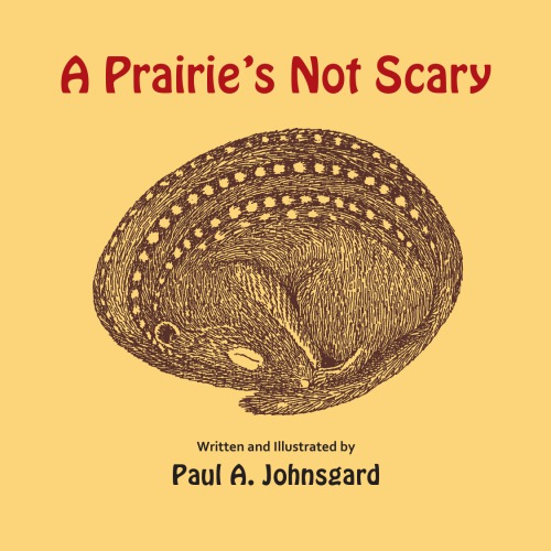 A Prairies Not Scary Paul A Johnsgard