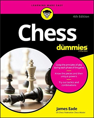 Chess For Dummies 4th Edition James Eade