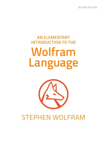 An Elementary Introduction To The Wolfram Language 2nd Edition Stephen Wolfram