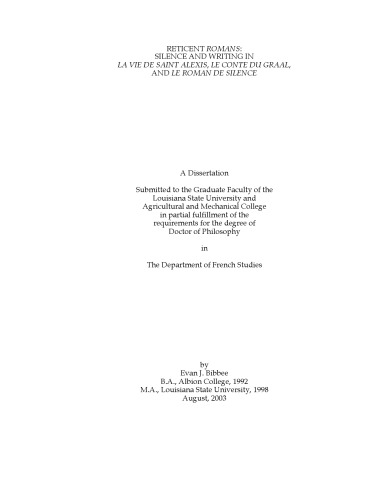 Reticent Romans Silence And Writing In La Vie De Saint Alexis Le Conte Du Graal And Le Roman De Silence Phd Diss Evan J Bibbee