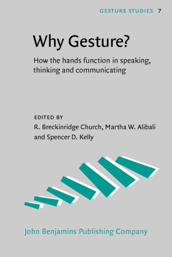 Why Gesture How The Hands Function In Speaking Thinking And Communicating R Breckinridge Church