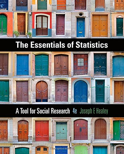The Essentials Of Statistics A Tool For Social Research 4th Edition Joseph F Healey
