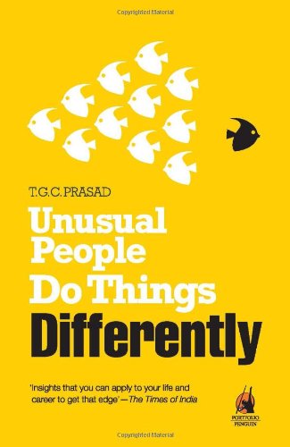 Unusual People Do Things Differently T G C Prasad