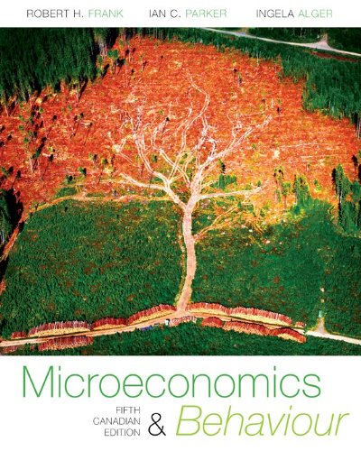 Microeconomics And Behaviour 5th Canadian Robert Frank Ian Parker