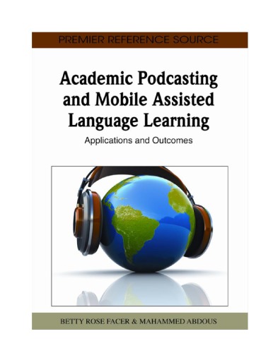 Academic Podcasting And Mobile Assisted Language Learning Betty Facer Mahammed Abdous