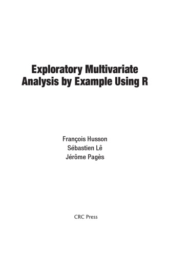 Exploratory Multivariate Analysis By Example Using R Franois Husson