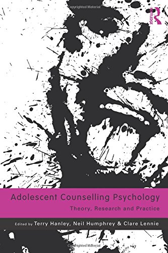Adolescent Counselling Psychology Theory Research And Practice Terry Hanley