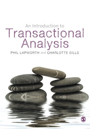 An Introduction To Transactional Analysis Helping People Change 1st Edition Phil Lapworth