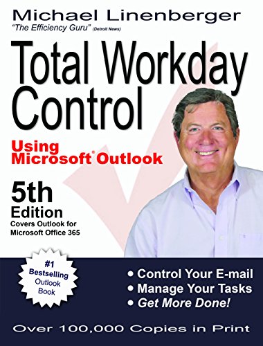 Total Workday Control Using Microsoft Outlook 5th Edition Michael Linenberger