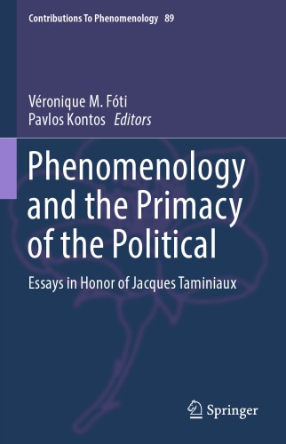Phenomenology And The Primacy Of The Political Essays In Honor Of Jacques Taminiaux Veronique M Foti