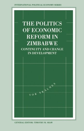 The Politics Of Economic Reform In Zimbabwe Continuity And Change In Development 1st Edition Tor Skalnes