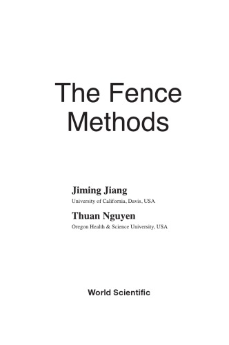 The Fence Methods Jiming Jiang Thuan Nguyen