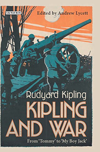 Kipling And War From Tommy To My Boy Jack Rudyard Kipling Andrew Lycett Ed