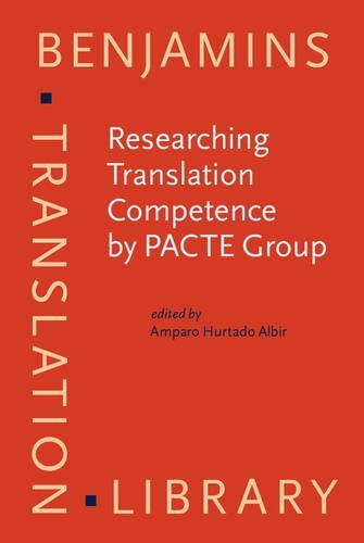 Researching Translation Competence By Pacte Group Amparo Hurtado Albir
