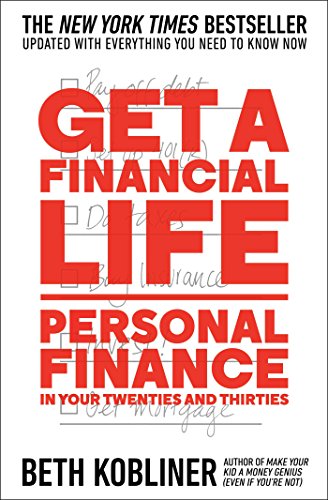 Get A Financial Life Personal Finance In Your Twenties And Thirties Reissue Beth Kobliner