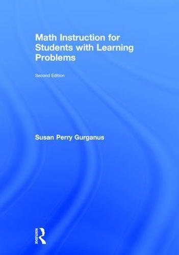 Math Instruction For Students With Learning Problems 2nd Edition Susan Perry Gurganus