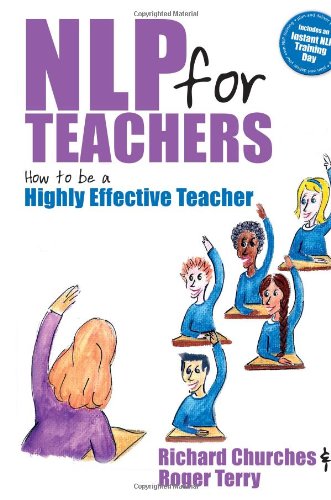 Nlp For Teachers How To Be A Highly Effective Teacher Roger Terry