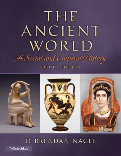 The Ancient World A Social And Cultural History 8th Edition D Brendan Nagle