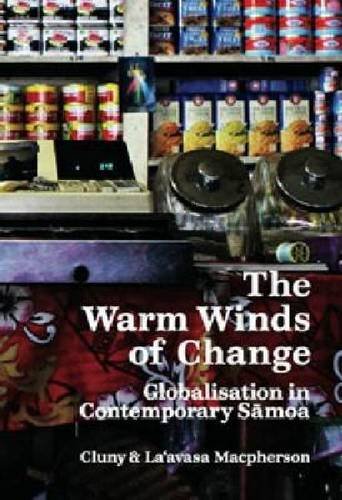 The Warm Winds Of Change Globalisation In Contemporary Samoa Cluny Macpherson