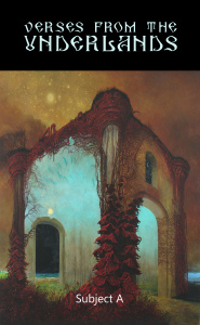 Verses From The Underlands Subject A