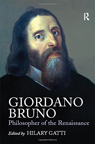 Giordano Bruno Philosopher Of The Renaissance New Edition Hilary Gatti