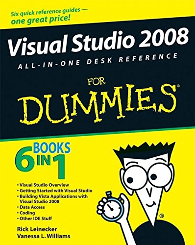 Visual Studio 2008 Allinone Desk Reference For Dummies 1st Edition Rick Leinecker
