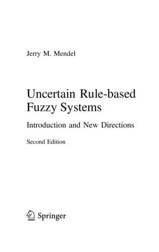 Uncertain Rulebased Fuzzy Systems Introduction And New Directions 2nd Edition Jerry M Mendel