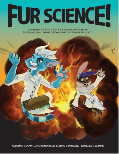 Fur Science A Summary Of Five Years Of Research From The International Anthropomorphic Research Project Courtney N Plante