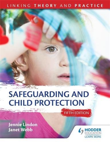 Safeguarding And Child Protection Linking Theory And Practice 5th Jennie Lindon
