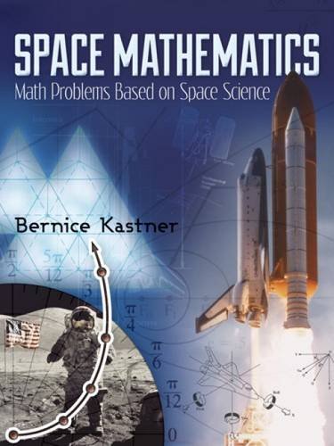 Space Mathematics Math Problems Based On Space Science Bernice Kastner