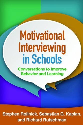 Motivational Interviewing In Schools Conversations To Improve Behavior And Learning 1st Edition Stephen Rollnick