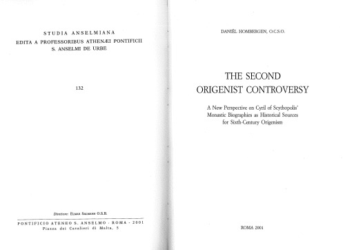 The Second Origenist Controversy A New Perspective On Cyril Of Scythopolis Monastic Biographies As Historical Sources For Sixthcentury Origenism Daniel Hombergen