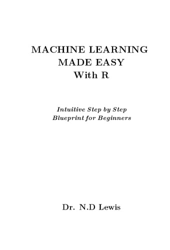 Machine Learning Made Easy With R Nd Lewis