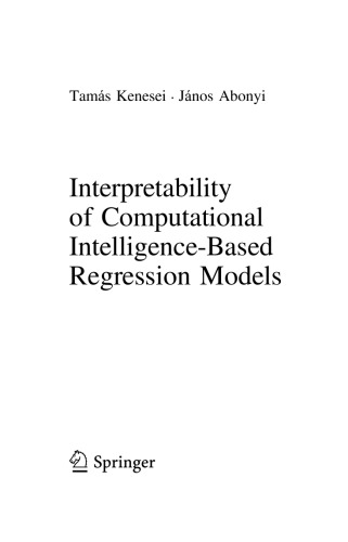 Interpretability Of Computational Intelligencebased Regression Models Tams Kenesei