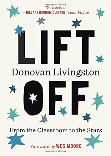 Lift Off From The Classroom To The Stars Donovan Livingston