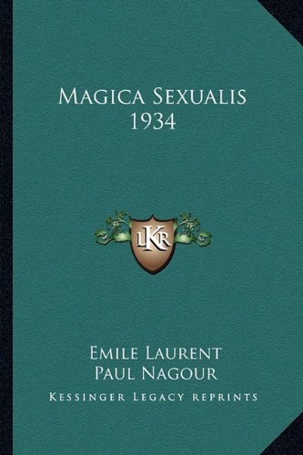 Magica Sexualis 1934 Emile Laurent Paul Nagour