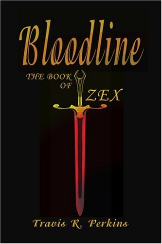 Bloodline The Book Of Zex Travis R Perkins