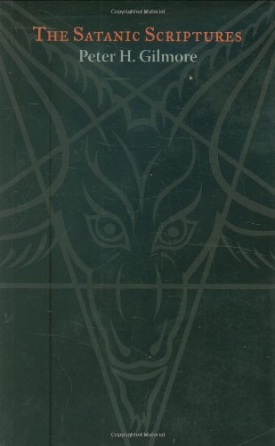 The Satanic Scriptures Peter H Gilmore