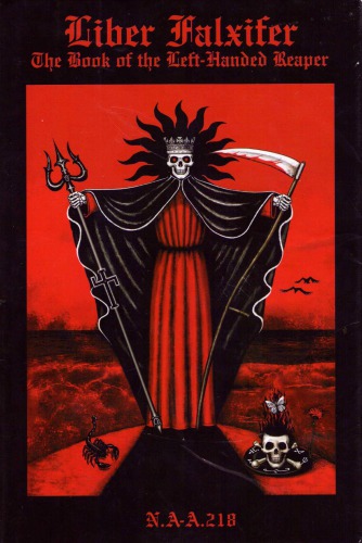 Liber Falxifer The Book Of The Lefthanded Reaper Naa218