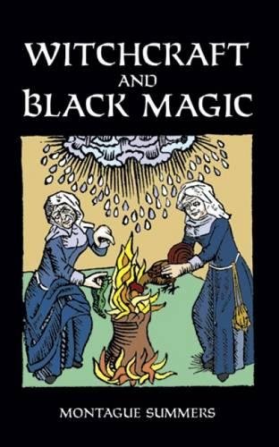 Witchcraft And Black Magic Reprint Montague Summers